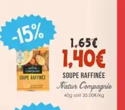 Naturalia NATUR COMPAGNIE Soupe raffinée offre
