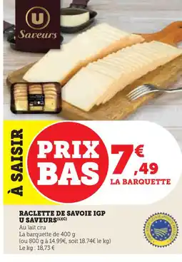 U Express Raclette de savoie igp u saveurs offre