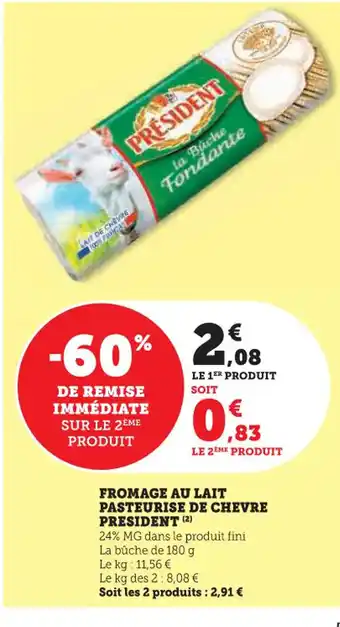 Super U PRESIDENT Fromage au lait pasteurise de chevre offre