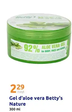 Action BETTY'S Gel d'aloe vera Nature offre