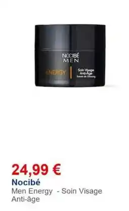 Nocibé Men energy soin visage anti-age offre
