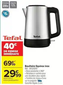Carrefour Market Tefal - bouilloire equinox inox bi520d10 offre