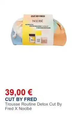 Nocibé Trousse routine detox cut by fred x nocibe offre
