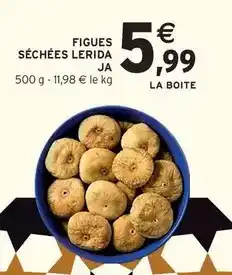 Intermarché Express Figues séchées lerida offre