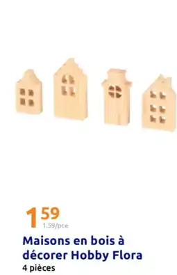 Action Maisons en bois à décorer Hobby Flora offre