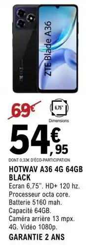 E.Leclerc Espace Culturel ZTE Hotwav a36 4g 64gb offre