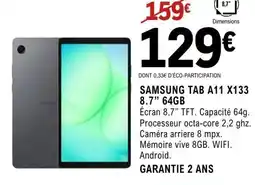 E.Leclerc Espace Culturel SAMSUNG Tab a11 x133 8.7" 64gb offre