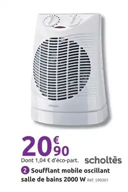 Mr Bricolage Scholtès soufflant mobile oscillant salle de bains 2000 w offre