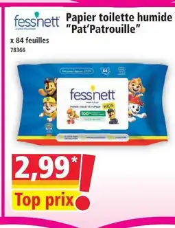 Norma Fessnett papier toilette humide 'pat'patrouille' offre