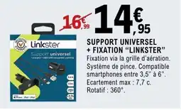 E.Leclerc Espace Culturel LINKSTER Support universel + fixation offre
