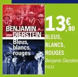 E.Leclerc Espace Culturel BENJAMIN DIERSTEIN Bleus, blancs, rouges offre