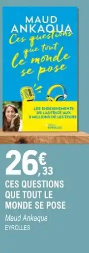 E.Leclerc Espace Culturel Ces questions que tout le monde se pose offre