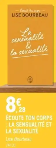 E.Leclerc Espace Culturel Écoute ton corps : la sensualité et la sexualité offre
