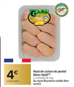 Carrefour Haut de cuisse de poulet blanc halal offre