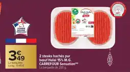 Carrefour 2 steaks hachés pur bœuf Halal 15% M.G. CARREFOUR Sensation offre