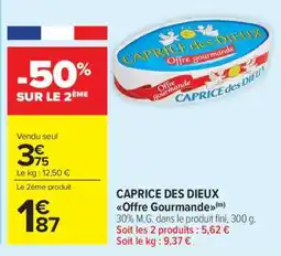 Carrefour Market CAPRICE DES DIEUX Offre Gourmande offre