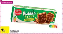 Carrefour Market Biscuits Bubble & Chock offre