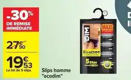 Carrefour Dim - slips homme ecodm offre