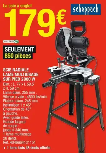 Brico Dépôt Scheppach scie radiale lame multiusage sur pied 2000 w offre