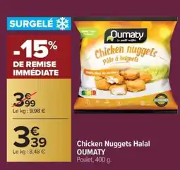 Carrefour Chicken Nuggets Halal OUMATY offre