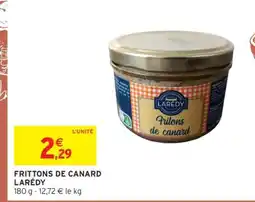 Intermarché FRITTONS DE CANARD LARÉDY offre