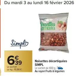Carrefour Noisettes décortiquées SIMPL' offre