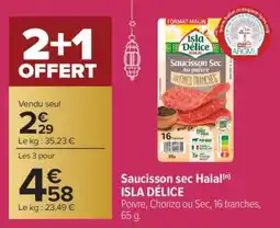 Carrefour Saucisson Sec Halal Isla Délice offre