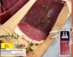Intermarché MAGRET DE CANARD SÉCHÉ TRANCHÉ LES THOMASINES offre