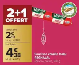 Carrefour Saucisse volaille Halal RÉGHALAL offre