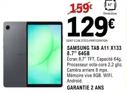 E.Leclerc SAMSUNG TAB A11 X133 8.7” 64GB offre