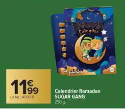 Carrefour Calendrier Ramadan SUGAR GANG offre