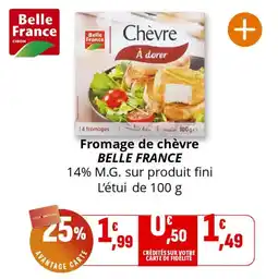 Coccinelle Supermarché Fromage de chèvre belle france offre