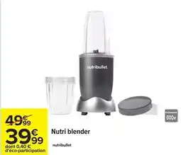 Carrefour Drive Nutribullet - blender offre