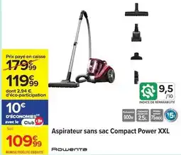 Carrefour Drive Rowenta - aspirateur sans sac compact power xxl offre