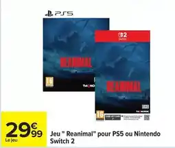 Carrefour Drive Switch - jeu reanimal pour ps5 ou nintendo 2 offre