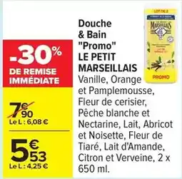 Carrefour Drive Le petit marseillais - douche & bain offre