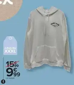 Carrefour Drive Le sweat offre