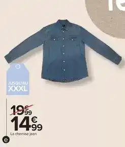 Carrefour Drive La chemise jean offre