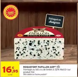 Intermarché Hyper Papillon - roquefort aop offre