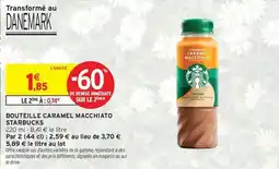 Intermarché Hyper Starbucks - bouteille caramel macchiato offre