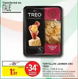 Intermarché Hyper Treo - tortellini jambon cru offre