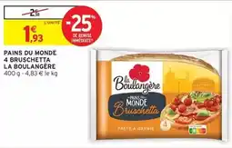 Intermarché Hyper La boulangére - pains du monde 4 bruschetta offre