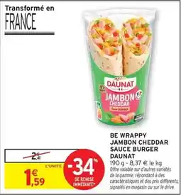Intermarché Hyper Daunat - be wrappy jambon cheddar sauce burger offre