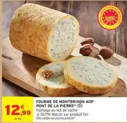 Intermarché Hyper Fini - fourme de montbrison aop pont de la pierre offre