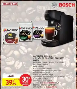 Intermarché Hyper Bosch - cafetiere tassimo + 3 pack de dosettes offertes offre