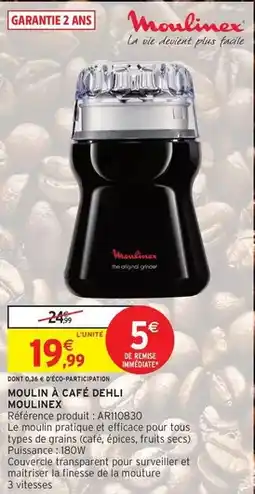 Intermarché Hyper Moulinex - moulin à café dehli offre