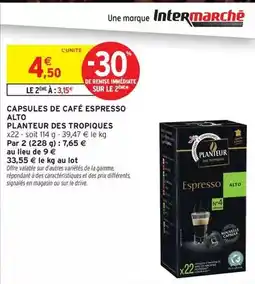 Intermarché Hyper Planteur des tropique - capsules de café espresso alto offre