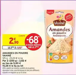 Intermarché Hyper Vahiné - amandes en poudre offre