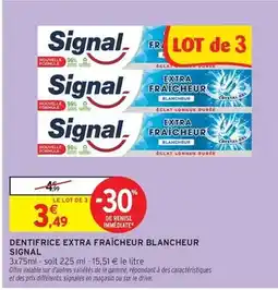 Intermarché Hyper Signal - dentifrice extra fraîcheur blancheur offre