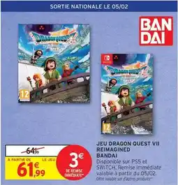 Intermarché Hyper Bandai - jeu dragon quest vii reimagined offre